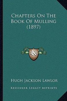 Paperback Chapters On The Book Of Mulling (1897) Book