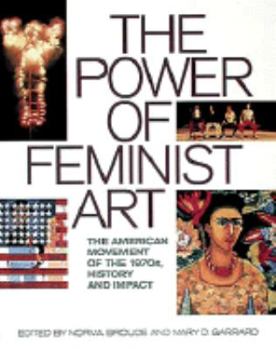 Hardcover The Power of Feminist Art: The American Movement of the 1970s, History and Impact Book