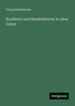 Paperback Kaufleute und Handelsherren in alten Zeiten [German] Book