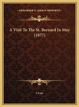 A Visit to the St. Bernard in May
