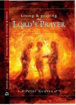 Paperback Living and Praying the Lord's Prayer Book