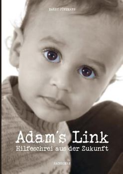 Paperback Adam´s Link: Hilfeschrei aus der Zukunft [German] Book