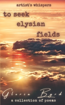 Paperback To Seek Elysian Fields (Artist's Whispers, Book 2) Book