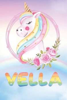 Vella: Want To Give Vella A Unique Memory & Emotional Moment? Show Vella You Care With This Personal Custom Named Gift With Vella's Very Own Unicorn ... Be A Useful Planner Calendar Notebook Journal