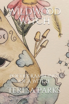 Paperback Wildwood Witch: Poetry Ramblings of a Witch Book
