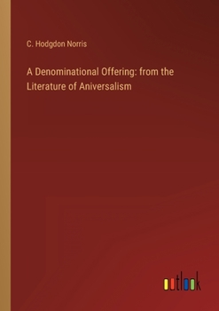 Paperback A Denominational Offering: from the Literature of Aniversalism Book