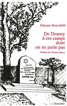 Paperback De Drancy à ces camps dont on ne parle pas [French] Book