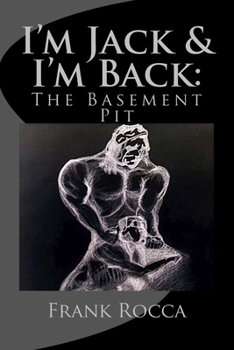 Paperback I'm Jack & I'm Back: The Basement Pit Book