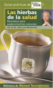 Paperback Las Hierbas de La Salud: Remedios Para Padecimientos Comunes [Spanish] Book