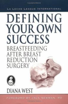 Paperback Defining Your Own Success: Breastfeeding After Breast Reduction Surgery Book