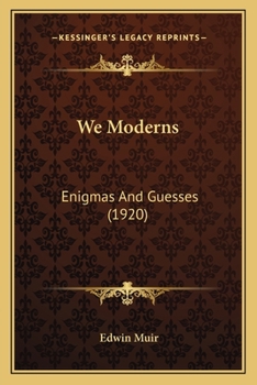 Paperback We Moderns: Enigmas And Guesses (1920) Book