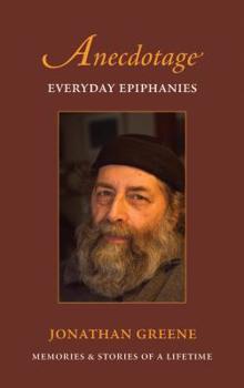 Paperback Anecdotage: Everyday Epiphanies Book