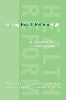 Paperback Getting Health Reform Right: A Guide to Improving Performance and Equity Book