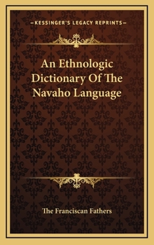 Hardcover An Ethnologic Dictionary of the Navaho Language Book