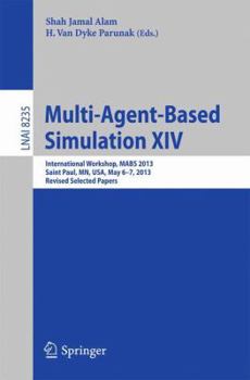 Paperback Multi-Agent-Based Simulation XIV: International Workshop, Mabs 2013, Saint Paul, Mn, Usa, May 6-7, 2013, Revised Selected Papers Book