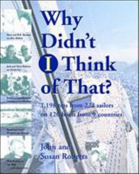 Paperback Why Didn't I Think of That?: 1,198 Tips from 222 Sailors on 120 Boats from 9 Countries Book