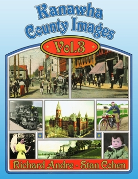 Paperback Kanawha County Images Volume 3: A Bicentennial History, 1788-1988 Book