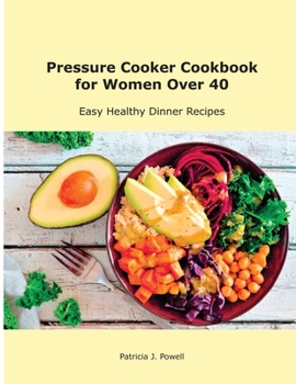 Paperback Pressure Cooker Cookbook for the Whole Family: Easy Healthy Dinner Recipes Book