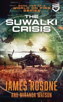 The Suwalki Crisis (A World on Fire)