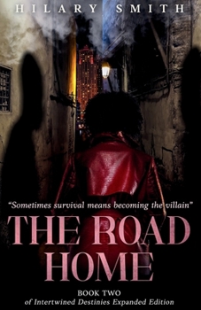 Paperback The Road Home: Book Two of Intertwined Destinies Expanded Edition Book