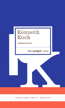 Hardcover Kenneth Koch: Selected Poems: (American Poets Project #24) Book