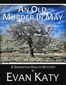 Paperback An Old Murder in May (Samantha Rialto Mysteries) Book