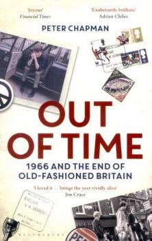 Paperback Out of Time: 1966 and the End of Old-Fashioned Britain (Wisden Sports Writing) Book