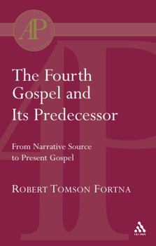 Paperback The Fourth Gospel and Its Predecessor Book