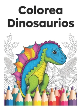 Paperback Mi Increíble Aventura con Dinosaurios: diseñado para niños de 4 a 6 años [Spanish] Book