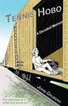 Paperback Tennis Hobo: A Derailed Memoir Book
