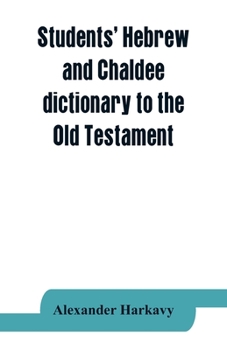 Paperback Students' Hebrew and Chaldee dictionary to the Old Testament Book