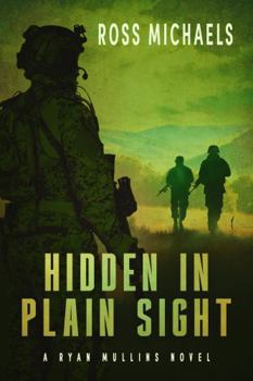 Paperback Hidden in Plain Sight (Ryan Mullins Series) Book