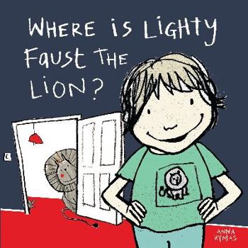 Hardcover Where Is Lighty Faust the Lion? Book