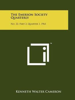 Paperback The Emerson Society Quarterly: No. 22, Part 2, Quarter 1, 1961 Book