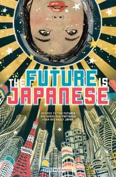 Paperback The Future Is Japanese Book