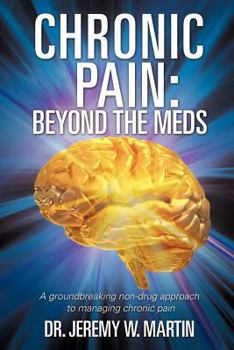 Paperback Chronic Pain: Beyond the Meds Book