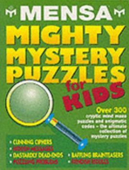 Paperback Mensa Mighty Mystery Puzzles for Kids Book