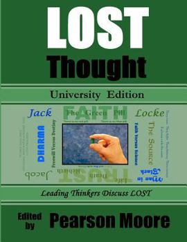 Paperback LOST Thought University Edition: Leading Thinkers Discuss Lost Book