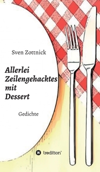 Hardcover Allerlei Zeilengehacktes mit Dessert: Gedichte [German] Book