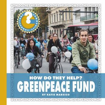 Greenpeace Fund - Book  of the How Do They Help?