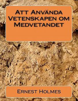 Paperback Att Använda Vetenskapen om Medvetandet [Swedish] Book