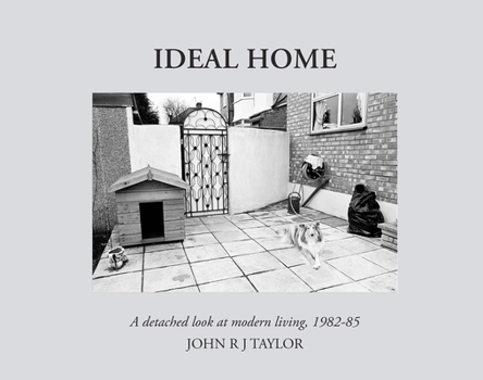 Hardcover Ideal Home: A Detached Look at Modern Living, 1982 - 1985 Book