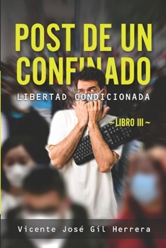 Paperback Post de Un Confinado: Libro III: Libertad Condicionada [Spanish] Book