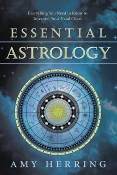 Paperback Essential Astrology: Everything You Need to Know to Interpret Your Natal Chart Book