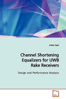 Paperback Channel Shortening Equalizers for UWB Rake Receivers Book