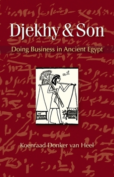 Paperback Djekhy & Son: Doing Business in Ancient Egypt Book