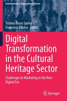 Paperback Digital Transformation in the Cultural Heritage Sector: Challenges to Marketing in the New Digital Era Book