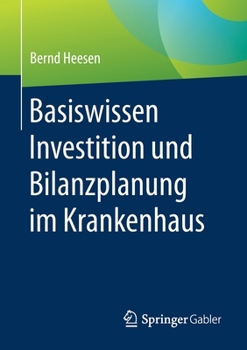 Paperback Basiswissen Investition Und Bilanzplanung Im Krankenhaus [German] Book