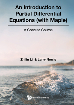 Hardcover Introduction to Partial Differential Equations (with Maple), An: A Concise Course Book