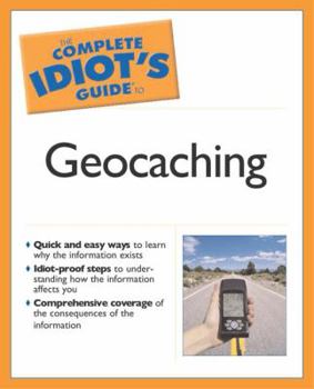 Paperback The Complete Idiot's Guide to Geocaching Book